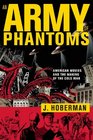 An Army of Phantoms American Movies and the Making of the Cold War