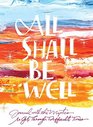 All Shall Be Well A Spiritual Journal for Hope  Encouragement