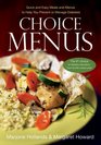 Choice Menus Quick and Easy Meals and Menus to Help You Prevent or Manage Diabetes