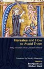 Heresies and How to Avoid Them