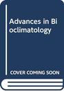 Advances in Bioclimatology