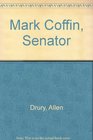 Mark Coffin Senator