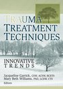 Trauma Treatment Techniques Innovative Trends