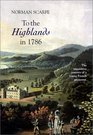 To the Highlands in 1786 The Inquisitive Journey of a Young French Aristocrat