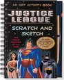 Justice League Scratch and Sketch An Art Activity Book for Crime Fighters of All Ages