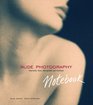 Nude Photography Notebook Inspiration Ideas Photographs And Techniques