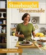 From Storebought to Homemade Secrets for Cooking Easy Fabulous Food in Minutes