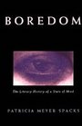 Boredom  The Literary History of a State of Mind