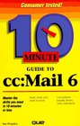 10 Minute Guide to Cc Mail 6