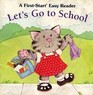 Let's Go to School (First-Start Easy Reader)