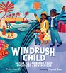 Windrush Child The Tale of a Caribbean Child Who Faced a New Horizon