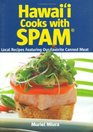 Hawaii Cooks with Spam Local Recipes Featuring Our Favorite Canned Meat