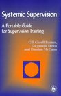 Systemic Supervision A Portable Guide for Supervisory Training