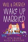 Will  Patrick Wake Up Married Eps 1  3 Wake Up Married / Meet the Family / Do the Holidays