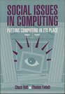 Social Issues in Computing Putting Computing in Its Place
