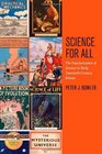 Science for All The Popularization of Science in Early TwentiethCentury Britain