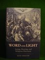 Word and Light Seeing Hearing and Religious Discourse