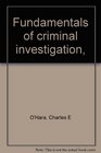 Fundamentals of criminal investigation