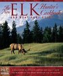 The New Elk Hunter's Cookbook  and Meat Care Guide