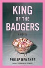 King of the Badgers: A Novel