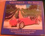 Westfield the Story A Pictorial Review and Enthusiast's Guide