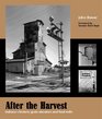 After the Harvest Indiana's historic grain elevators and feed mills