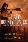 The Lady Bounty Hunter from the Town of Hearth Texas