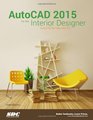AutoCAD 2015 for the Interior Designer AutoCAD for Mac and PC