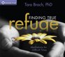 Finding True Refuge Meditations for Difficult Times
