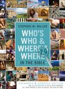 Who's Who and Where's Where in the Bible 20 An Illustrated AtoZ Dictionary of the People and Places in Scripture