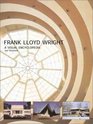 Frank Lloyd Wright A Visual Encyclopedia