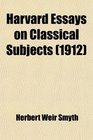 Harvard Essays on Classical Subjects