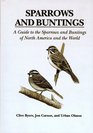 Sparrows and Buntings A Guide to the Sparrows and Buntings of North America and the World
