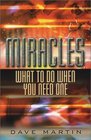 Miracles What To Do When You Need One