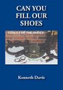 Can You Fill Our Shoes Tools For The Shoes