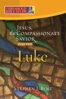 Threshold Bible Study Jesus the Compassionate Savior Part Two Luke 1224