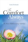 To Comfort Always A Nurse's Guide to EndOfLife Care