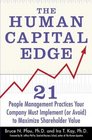 The Human Capital Edge 21 People Management Practices Your Company Must Implement  To Maximize Shareholder Value