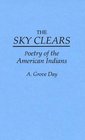 The Sky Clears Poetry of the American Indians