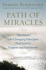 Path of Miracles The Seven LifeChanging Principles that Lead to Purpose and Fulfillment