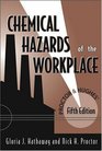 Proctor and Hughes' Chemical Hazards of the Workplace 5th Edition