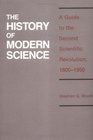 History of Modern Science A Guide to the Second Scientific Revolution 18001950