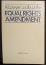Lawyer Looks at the Equal Rights Amendment