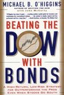 Beating the Dow with Bonds : A High-Return, Low-Risk Strategy for Outperforming the Pros Even When Stocks Go South