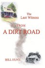 The Last Witness From a Dirt Road