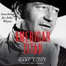 American Titan: Searching for John Wayne