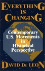Everything Is Changing  Contemporary US Movements in Historical Perspective