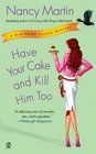 Have Your Cake and Kill Him Too