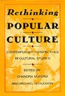 Rethinking Popular Culture Contemporary Perspectives in Cultural Studies