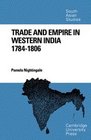 Trade and Empire in Western India 17841806